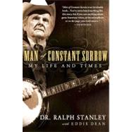 Man of Constant Sorrow : My Life and Times 9781592405848