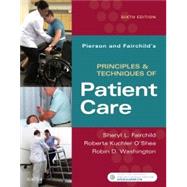 Pierson and Fairchild's Principles & Techniques of Patient Care 9780323445849