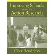 Improving Schools Through Action Research : A Comprehensive Guide for Educators 9780205385850