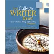 The College Writer A Guide to Thinking, Writing, and Researching 9780495915850