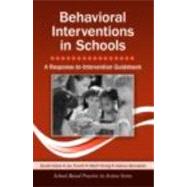 Behavioral Interventions in Schools: A Response-to-Intervention Guidebook 9780415875851