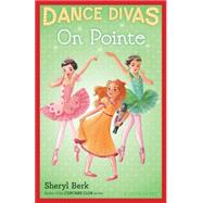 Dance Divas: On Pointe 9781619635852