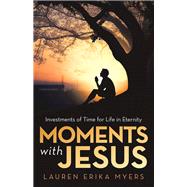 Moments with Jesus 9781973685852