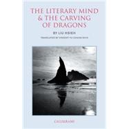The Literary Mind and the Carving of Dragons 9789629965853