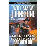 Bad Men Die 9780786035854
