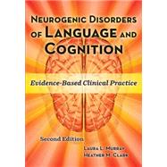 Neurogenic Disorders of Language and Cognition 9781416405856