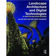 Landscape Architecture and Digital Technologies: Re-conceptualising design and making 9780415745857
