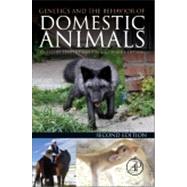 Genetics and the Behavior of Domestic Animals 9780123945860