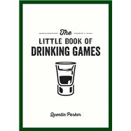 The Little Book of Drinking Games 9781849535861