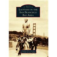 Laotians in the San Francisco Bay Area 9780738595863