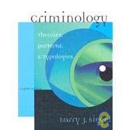 Criminology: Theories, Patterns, and Typologies Non-Infotrac Version 9780534615864