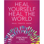 Heal Yourself Heal the World 9781582705866