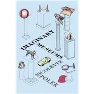 Imaginary Museums 9781593765866