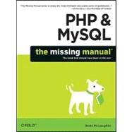 PHP and MySQL: the Missing Manual 9780596515867
