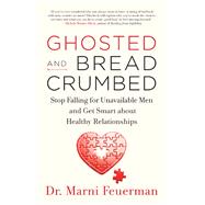 Ghosted and Breadcrumbed 9781608685868