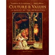 Culture and Values: A Survey of the Humanities, Comprehensive Edition 9781133375869