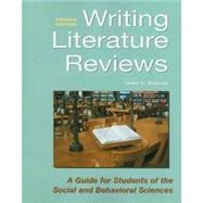 Writing Literature Reviews : A Guide for Students of the Social and Behavioral Sciences 9781884585869