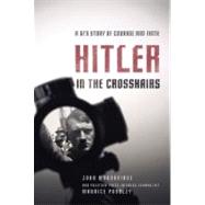 Hitler in the Crosshairs 9780310325871