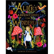 Alice's Adventures in Wonderland 150th Anniversary Edition 9780147515872