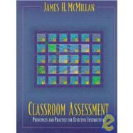 Classroom Assessment: Principles and Practice for Effective Instruction