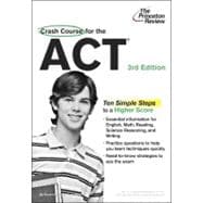 Crash Course for the ACT, 3rd Edition 9780375765872