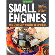 Small Engines and Outdoor Power Equipment 9781591865872