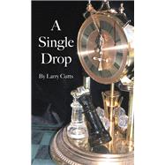 A Single Drop 9781532065873