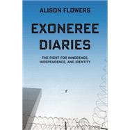 Exoneree Diaries 9781608465873