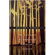 The Collapse of American Criminal Justice 9780674725874