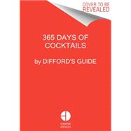 365 Days of Cocktails 9780062415875
