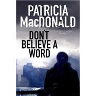 Don't Believe a Word 9780727885876