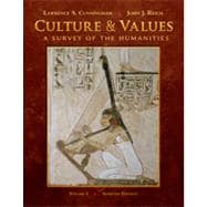 Culture and Values: A Survey of the Humanities, Volume I, 7th Edition 9781133375876