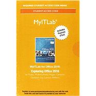 MyITLab with Pearson eText--Access Card--for Exploring Microsoft Office 2016 9780134455877