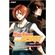High School Debut (3-in-1 Edition), Vol. 1 Includes vols. 1, 2 & 3 9781421565880