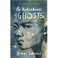 An Unkindness of Ghosts 9781617755880