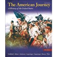 The American Journey A History of the United States, Volume 1 Reprint Plus NEW MyHistoryLab with eText -- Access Card Package 9780205215881