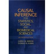 Causal Inference for Statistics, Social, and Biomedical Sciences: An Introduction 9780521885881