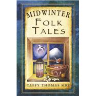Midwinter Folk Tales 9780750955881