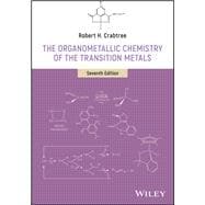 The Organometallic Chemistry of the Transition Metals, 7th Edition 9781119465881