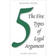 The Five Types of Legal Argument 9781611635881