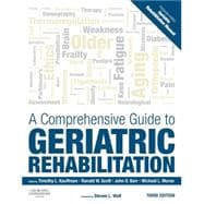 A Comprehensive Guide to Geriatric Rehabilitation 9780702045882