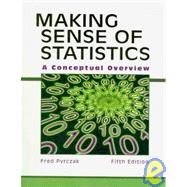 Making Sense of Statistics: A Conceptual Overview 9781884585883