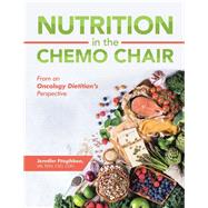 Nutrition in the Chemo Chair 9781796085884