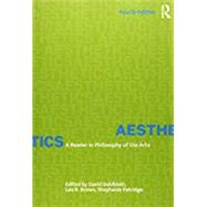Aesthetics: A Reader in Philosophy of the Arts 9781138235885