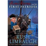 Rush Revere and the First Patriots Time-Travel Adventures With Exceptional Americans 9781476755885