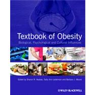 Textbook of Obesity : Biological, Psychological and Cultural Influences 9780470655887