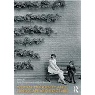 Women, Modernity, and Landscape Architecture 9780415745888
