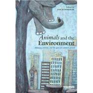 Animals and the Environment: Advocacy, Activism, and the Quest for Common Ground 9781138825888