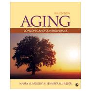 Aging: Concepts and Controversies 9781452275888