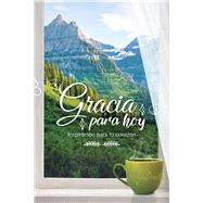 Gracia para hoy/ Grace for Today 9781535985888